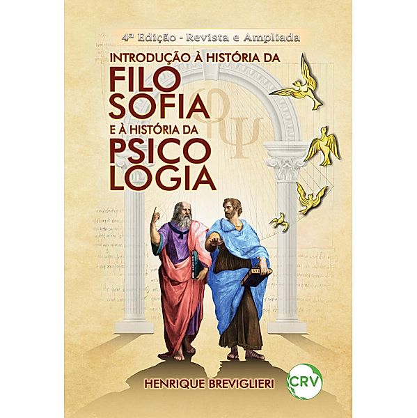 Introdução à história da filosofia e à história da psicologia - 4ª Edição, Henrique Breviglieri