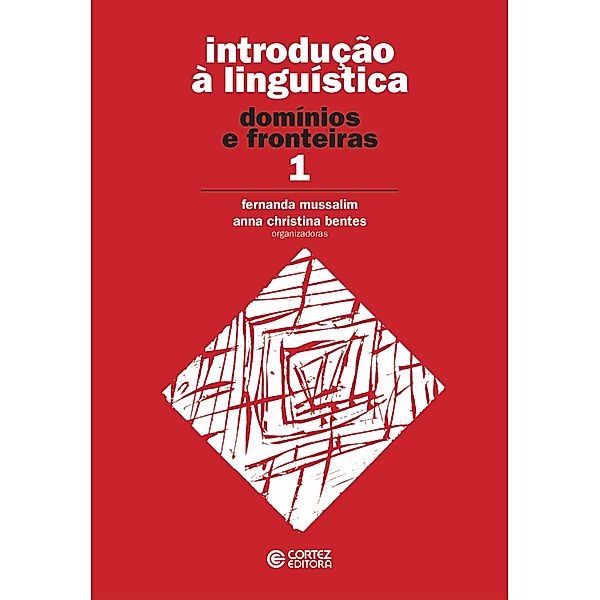 Introdução à linguística / Introdução à linguística Bd.1, Fernanda Mussalim, Anna Christina Bentes