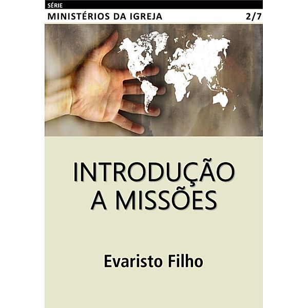 Introdução a Missões, Evaristo Filho