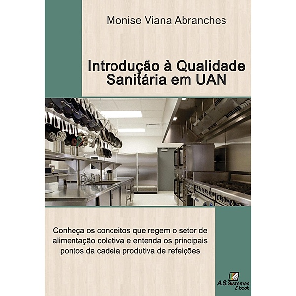 Introdução á qualidade sanitária em unidades de alimentação e nutrição, Monise Viana Abranches