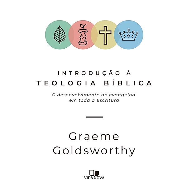 Introdução à teologia bíblica, Graeme Goldsworthy