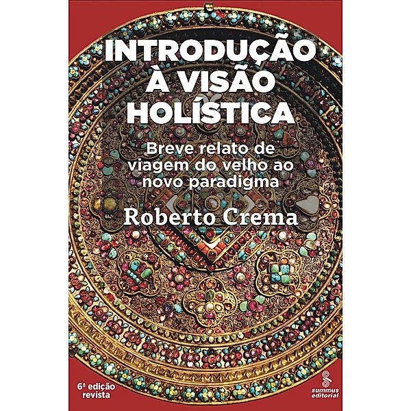 Introdução à visão holística, Roberto Crema