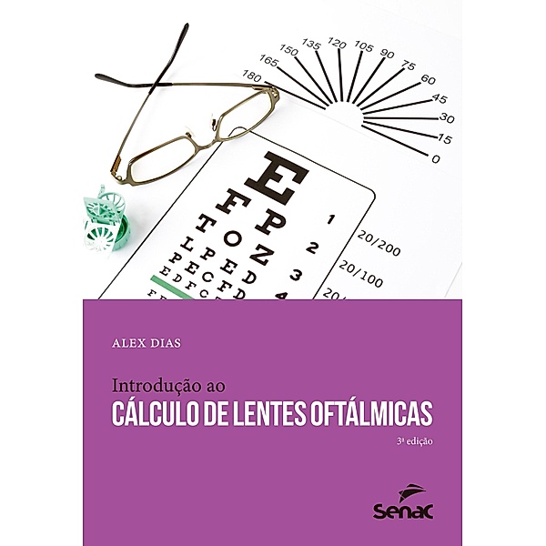 Introdução ao cálculo de lentes oftálmicas / Apontamentos, Alex Dias