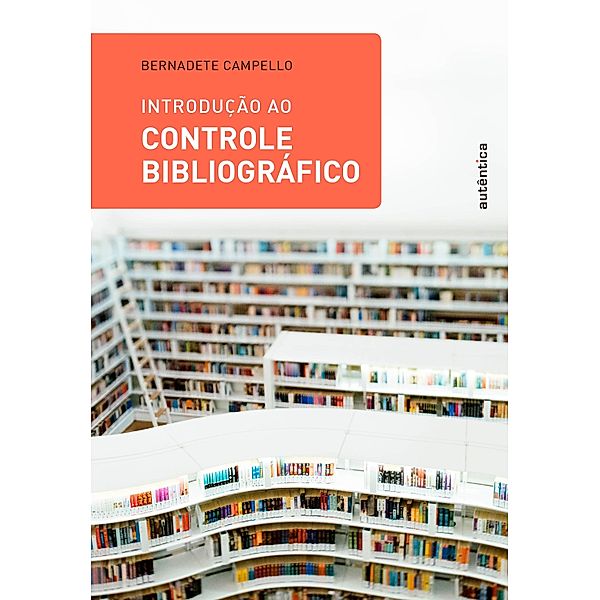 Introdução ao Controle Bibliográfico, Bernadete Campello