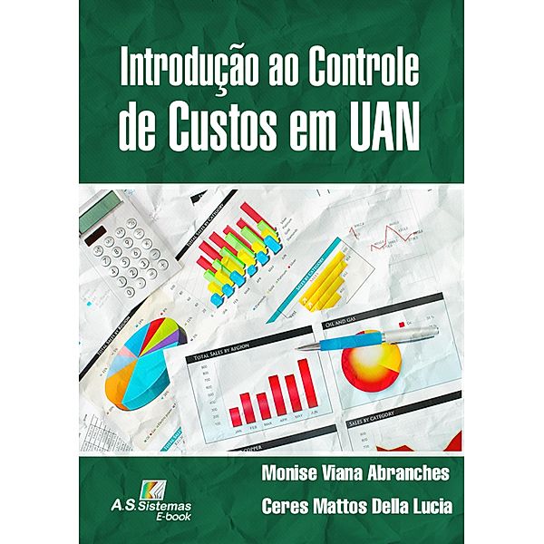 Introdução ao Controle de Custos em UAN, Monise Viana Abranches, Ceres Mattos Della Lucia