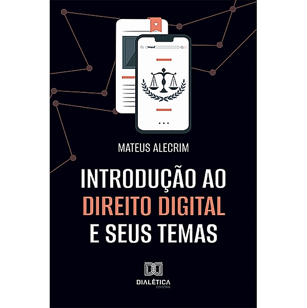 Introdução ao Direito Digital e seus temas, Mateus Alecrim