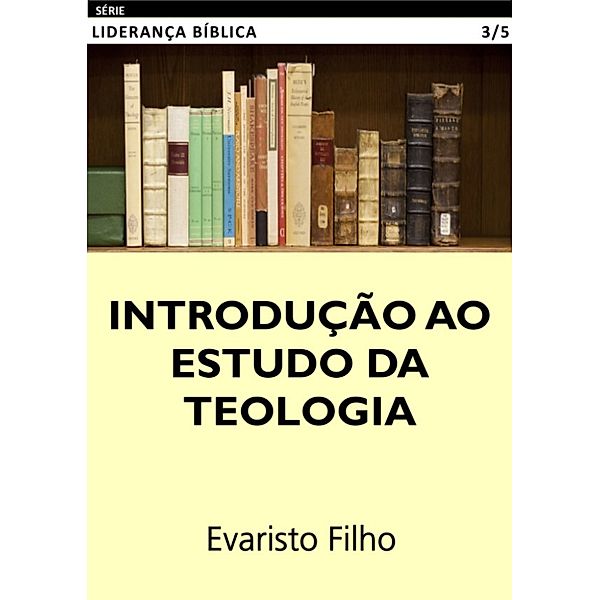 Introdução ao Estudo da Teologia, Evaristo Filho