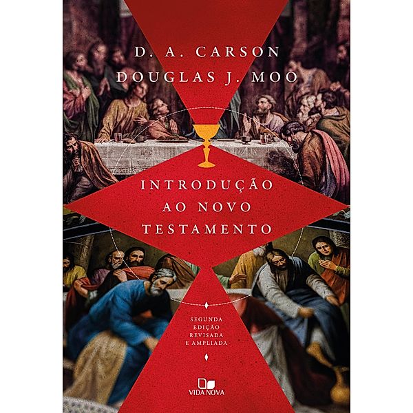 Introdução ao Novo Testamento D. A. Carson | Douglas Moo, D. A. Carson, Douglas J. Moo