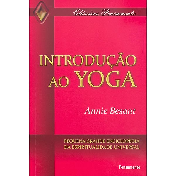 Introdução ao yoga / Clássicos Pensamento, Annie Besant