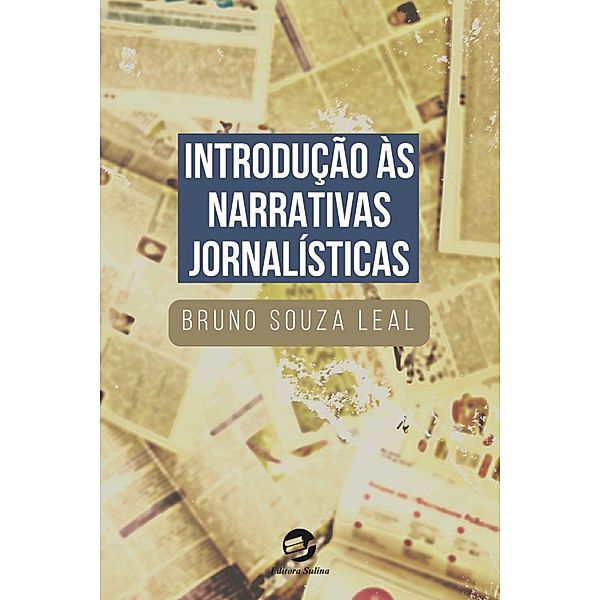 Introdução às Narrativas Jornalísticas, Bruno Souza Leal