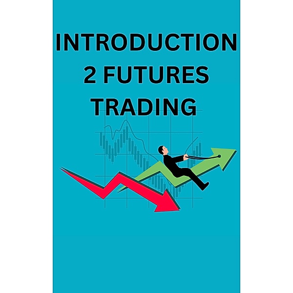 Introduction 2 Futures Trading, Ajay Bharti