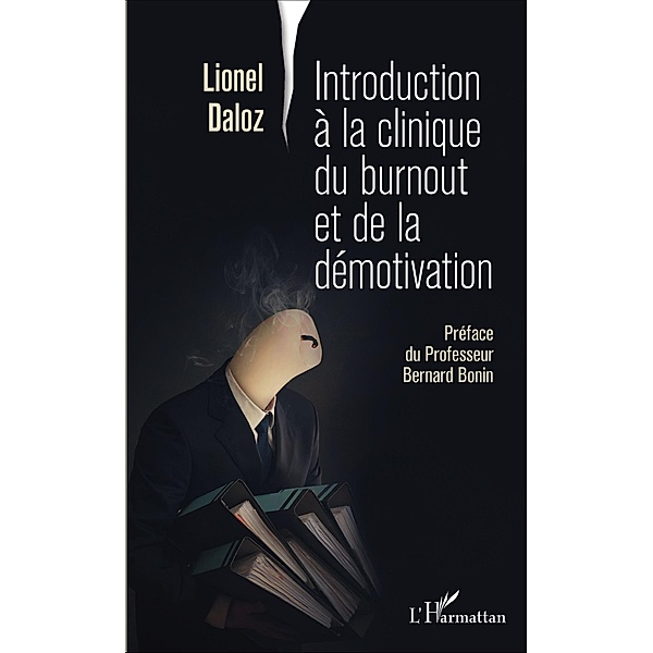 Introduction a la clinique du burnout et de la demotivation, Daloz Lionel Daloz