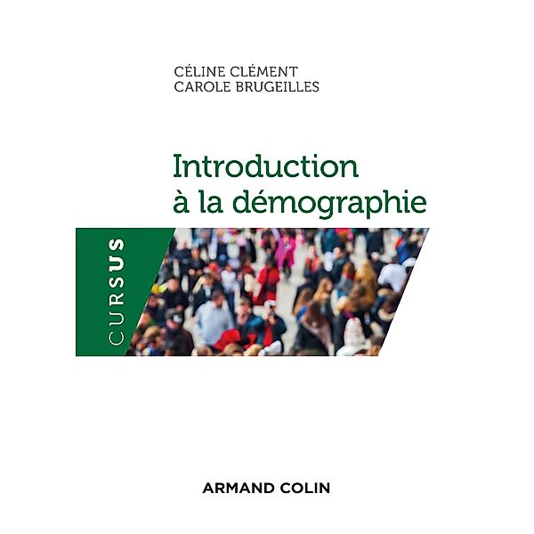 Introduction à la démographie / Cursus, Céline Clément, Carole Brugeilles