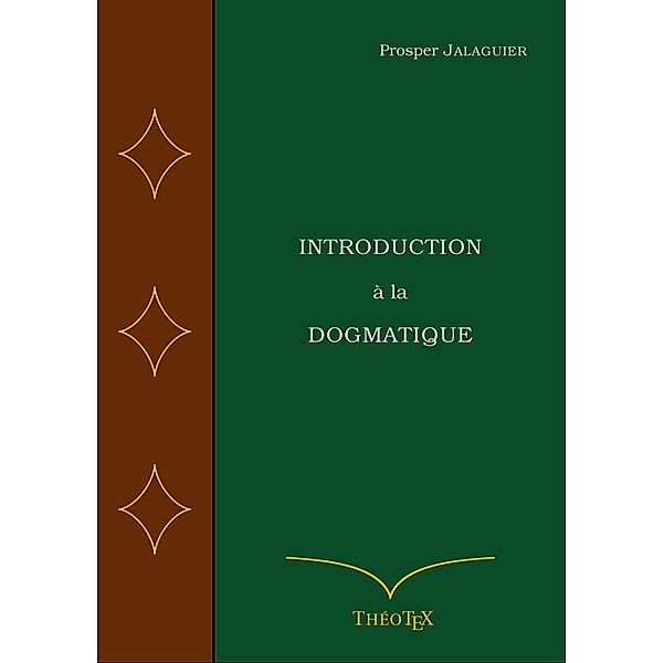 Introduction à la Dogmatique, Prosper Jalaguier