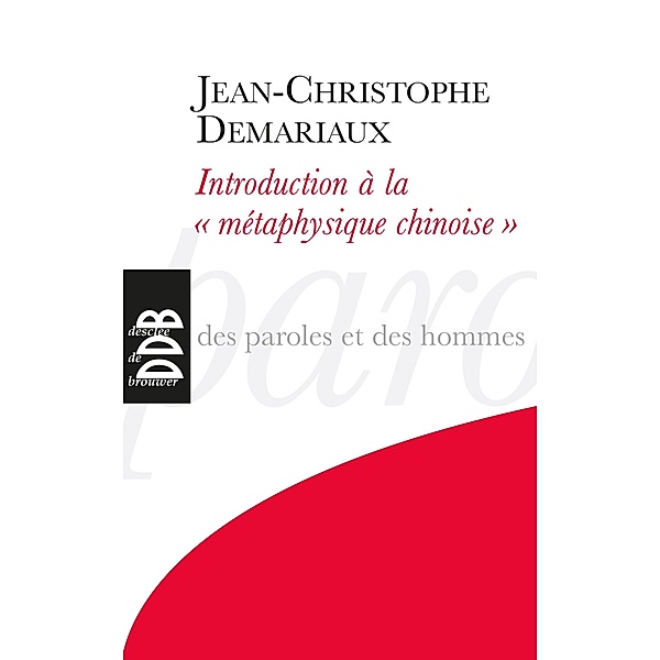 Introduction à la métaphysique chinoise, Jean-Christophe Demariaux