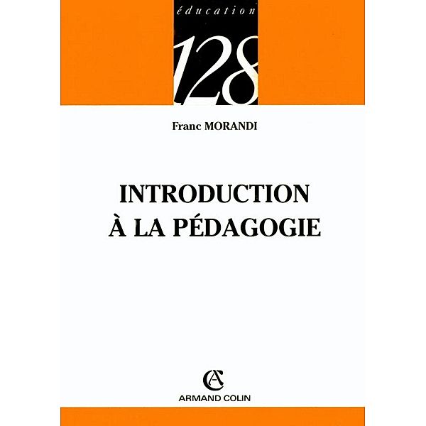 Introduction à la pédagogie / Éducation, Franc Morandi