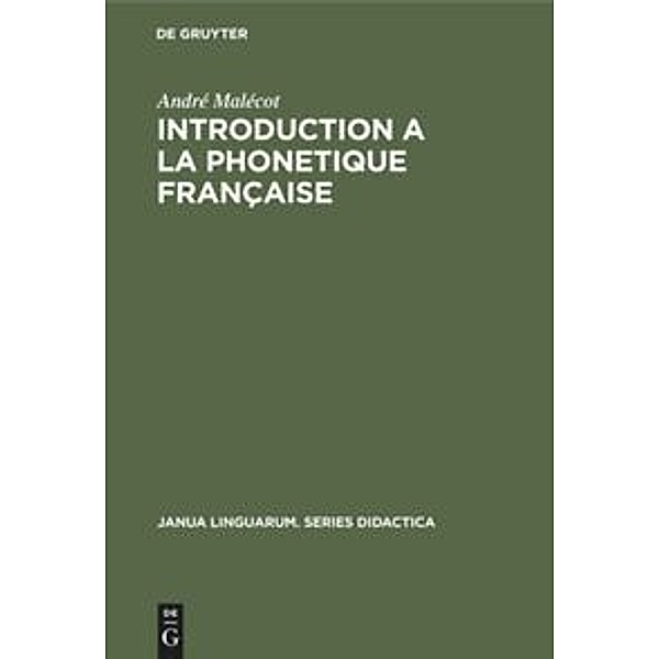 Introduction a la Phonetique Française, André Malécot