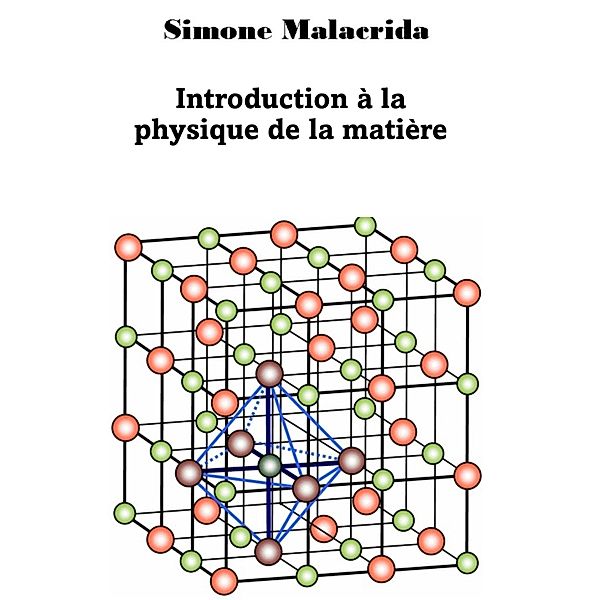 Introduction à la physique de la matière, Simone Malacrida