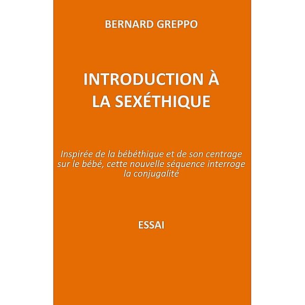 Introduction a la sexethique / Librinova, Greppo Bernard Greppo