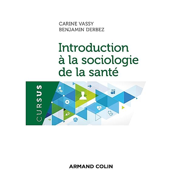 Introduction à la sociologie de la santé / Cursus, Carine Vassy, Benjamin Derbez