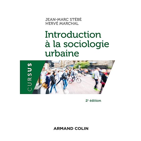 Introduction à la sociologie urbaine - 2e éd. / Sociologie, Jean-Marc Stébé, Hervé Marchal