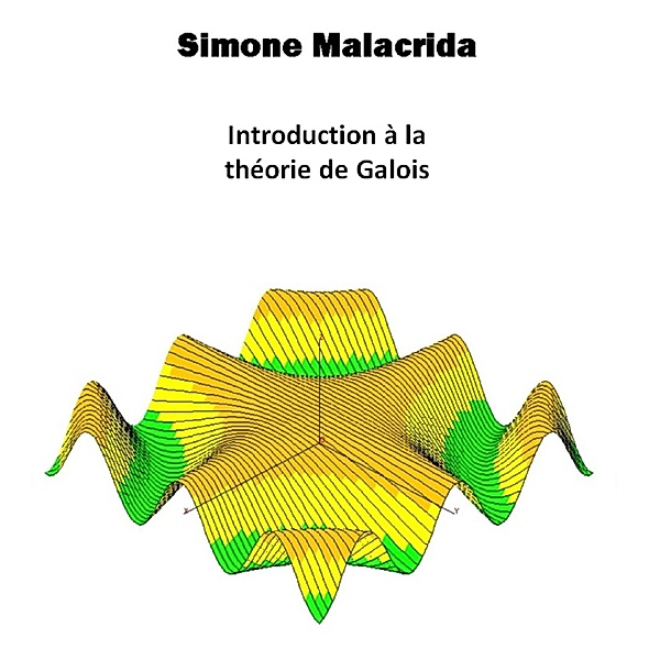 Introduction à la théorie de Galois, Simone Malacrida