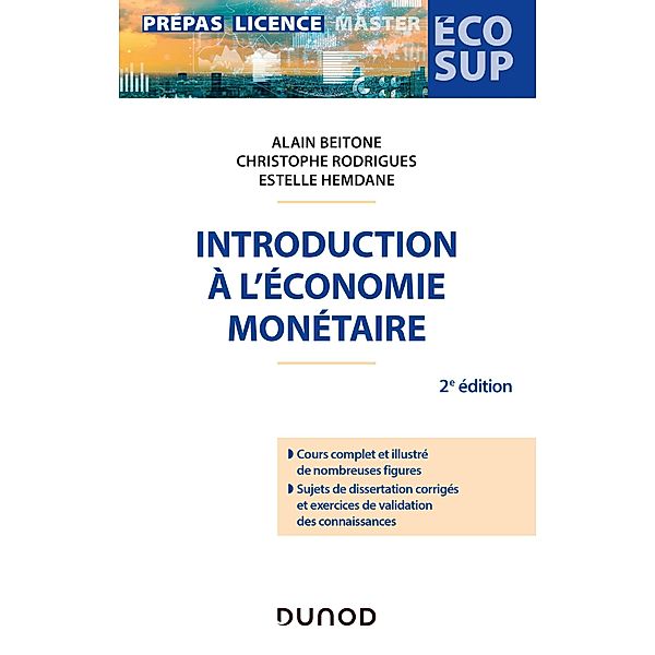 Introduction à l'économie monétaire - 2e éd. / Éco Sup, Alain Beitone, Christophe Rodrigues, Estelle Hemdane