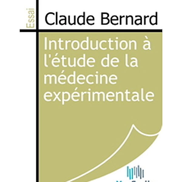 Introduction à l'étude de la médecine expérimentale, Claude Bernard