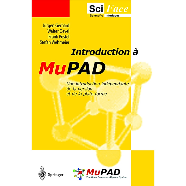 Introduction a MuPAD, J. Gerhard, W. Oevel, F. Postel, S. Wehmeier