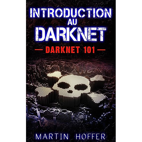 Introduction au Darknet, Martin Hoffer