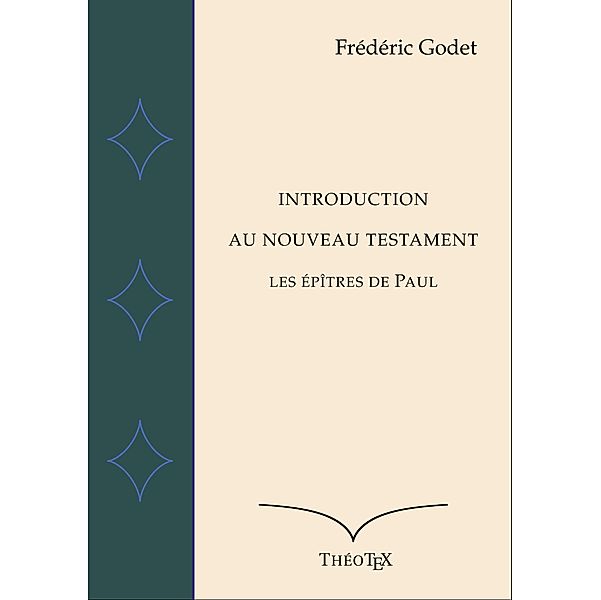 Introduction au Nouveau Testament, Frédéric Godet