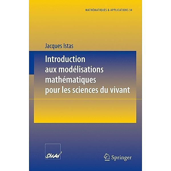 Introduction aux modélisations mathématiques pour les sciences du vivant, Jacques Istas