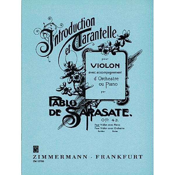 Introduction et Tarantelle op. 43, Violine und Klavier, Pablo De Sarasate