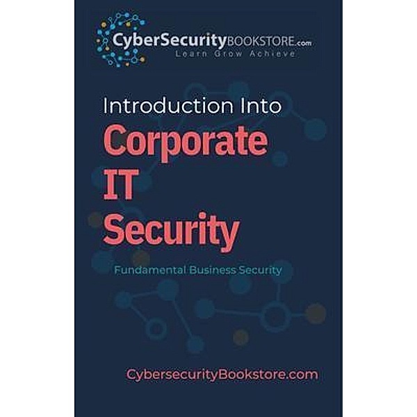Introduction Into Corporate IT Security, Cybersecurity Bookstore