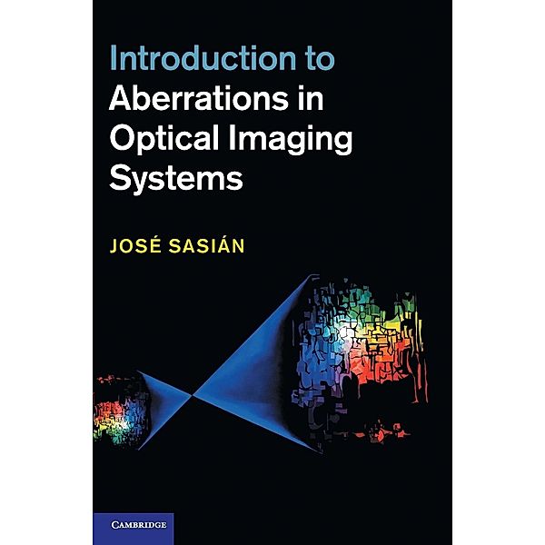 Introduction to Aberrations in Optical Imaging Systems, José Sasián