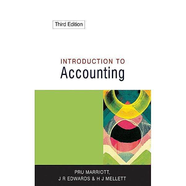 Introduction to Accounting / Accounting and Finance series, Pru Marriott, J R Edwards, Howard J Mellett