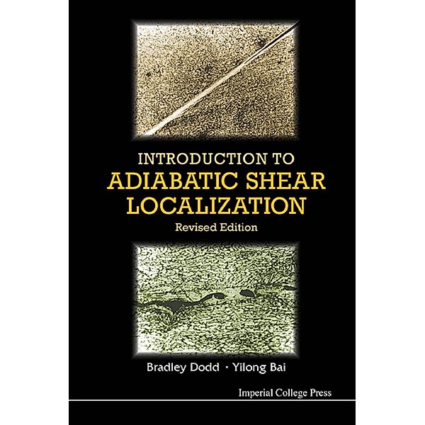 Introduction to Adiabatic Shear Localization, Bradley Dodd, Yilong Bai