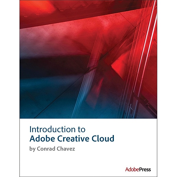Introduction to Adobe Creative Cloud, Conrad Chavez