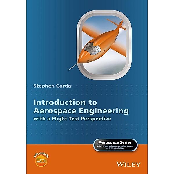 Introduction to Aerospace Engineering with a Flight Test Perspective / Aerospace Series (PEP), Stephen Corda