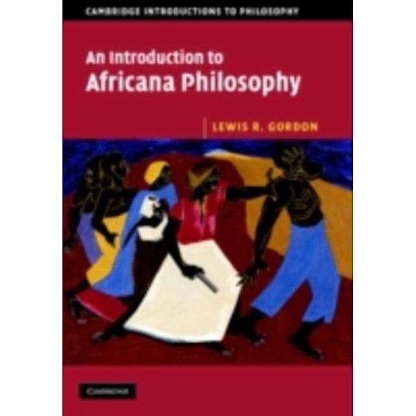 Introduction to Africana Philosophy, Lewis R. Gordon