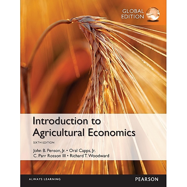 Introduction to Agricultural Economics PDF ebook, Global Edition, John B. Penson, Oral Capps, C. Parr Rosson, Richard T. Woodward