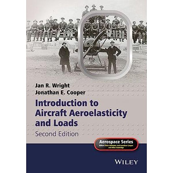 Introduction to Aircraft Aeroelasticity and Loads / Aerospace Series (PEP), Jan R. Wright