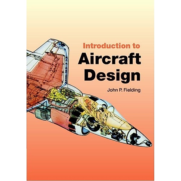 Introduction to Aircraft Design, John P. Fielding
