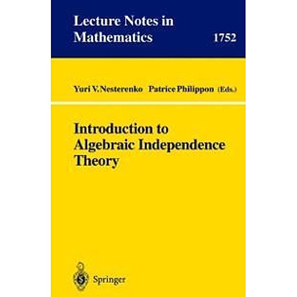 Introduction to Algebraic Independence Theory / Lecture Notes in Mathematics Bd.1752