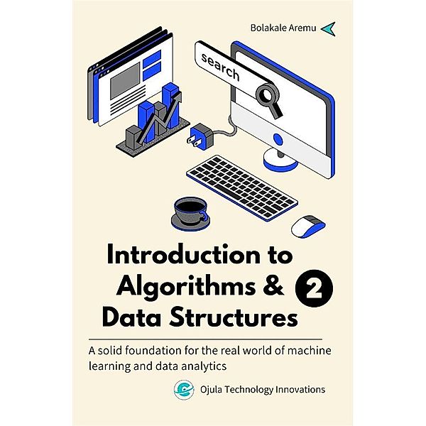 Introduction to Algorithms & Data Structures 2, Bolakale Aremu