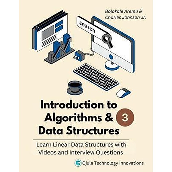 Introduction to Algorithms & Data Structures 3 / Introduction to Algorithms & Data Structures Bd.3, Bolakale Aremu, Charles Johnson Jr