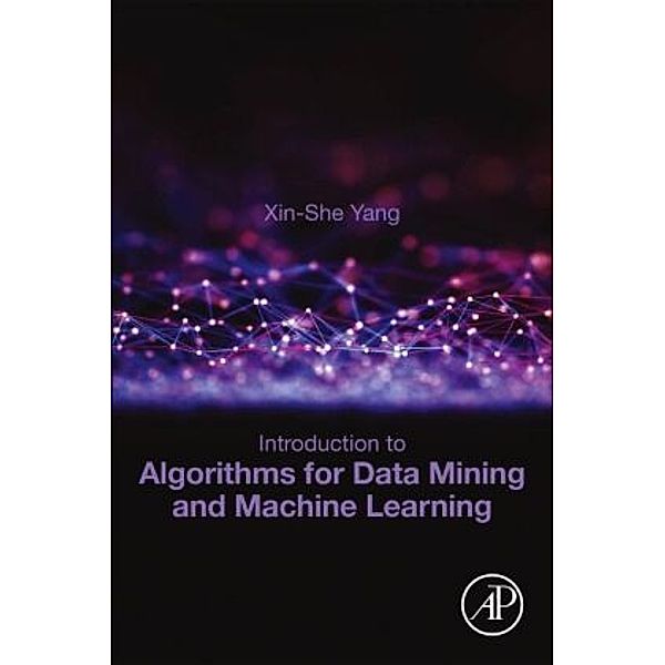 Introduction to Algorithms for Data Mining and Machine Learning, Xin-She Yang