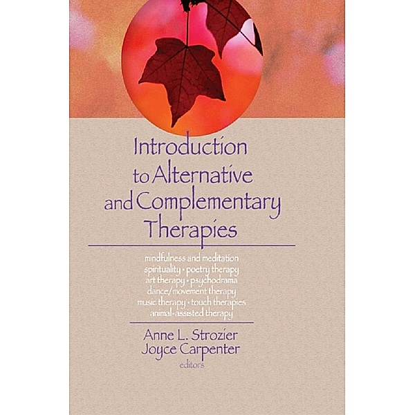 Introduction to Alternative and Complementary Therapies, Terry S Trepper, Anne Strozier, Joyce E Carpenter, Lorna L Hecker