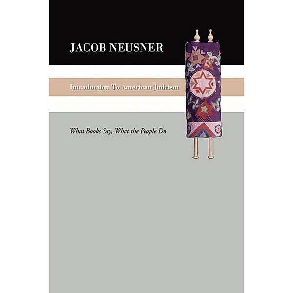 Introduction to American Judaism, Jacob Neusner