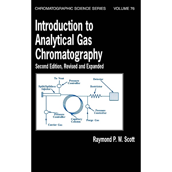 Introduction to Analytical Gas Chromatography, Revised and Expanded, Raymond P. W. Scott